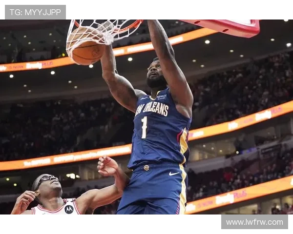 新赛季鹈鹕核心阵容解析聚焦锡安状态与球队未来走向 新赛季鹈鹕核心阵容解析聚焦锡安状态与球队未来走向